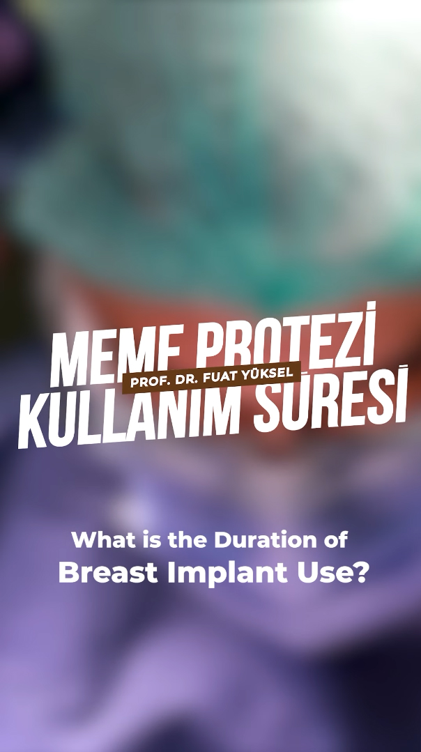 Meme protezi Kullanım süresi ne kadardır